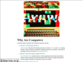whyarecomputers.com