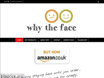 whytheface.co.uk