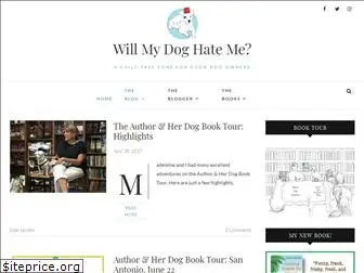 willmydoghateme.com