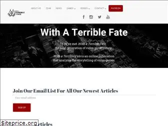 withaterriblefate.com