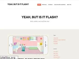 yeahbutisitflash.com