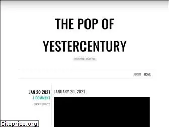 yestercenturypop.com