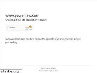yewelllaw.com