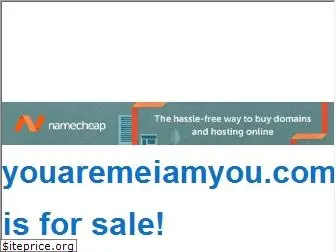 youaremeiamyou.com