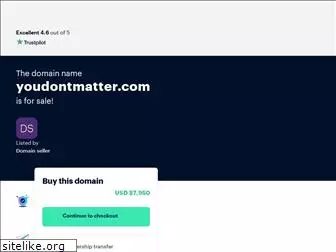 youdontmatter.com