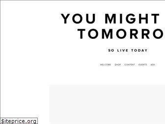 youmightdietomorrow.com